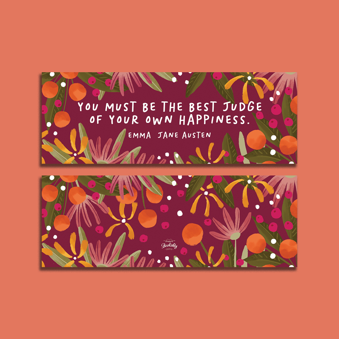 Bookishly Edition Emma by Jane Austen Bookmark. Positive and uplifting quote. You must be the best judge of your own happiness. Dark Pink floral design.