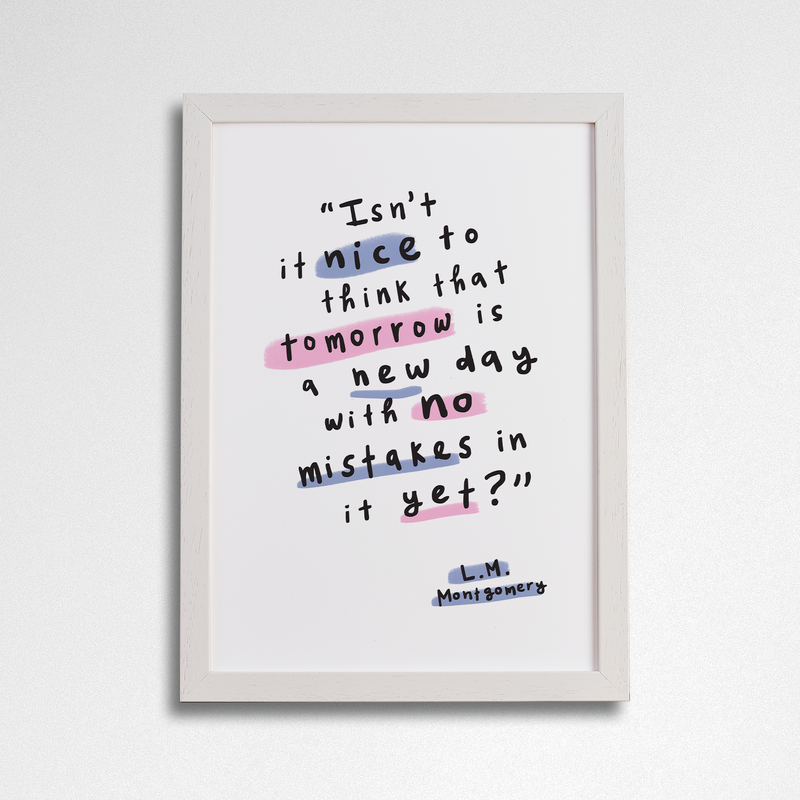 Anne of Green Gables Isn't it nice to think that tomorrow is a new day' Encouraging art print