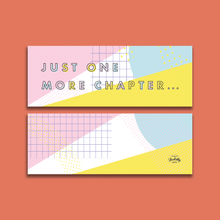 Pastel “Just One More Chapter“ Bookmark