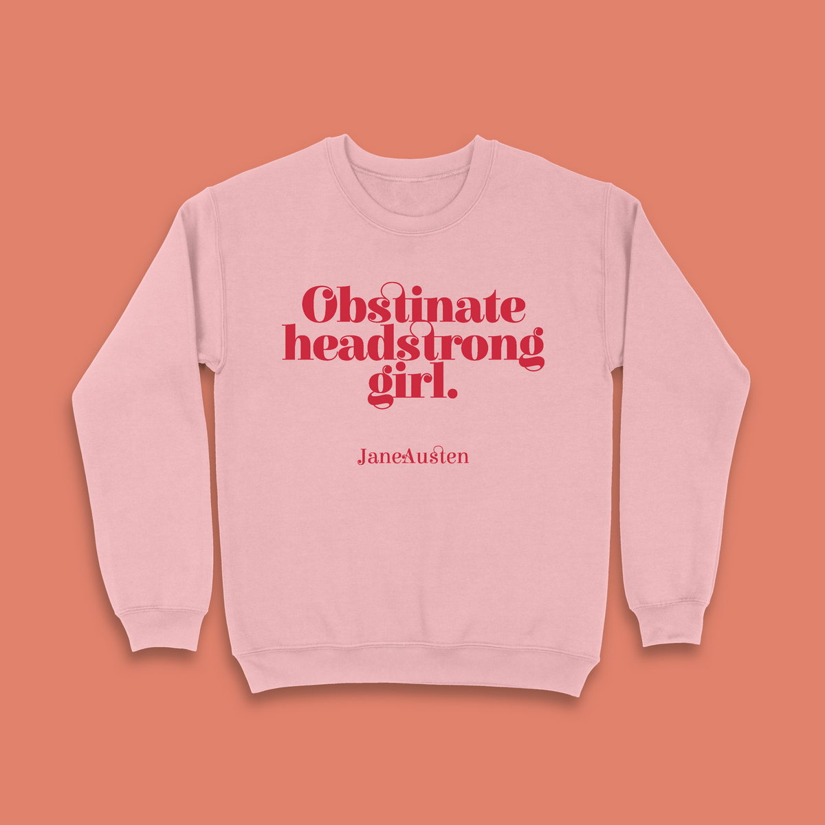 Feminist Sweatshirt Obstinate Headstrong Girl Jane Austen Gifts Bookishly