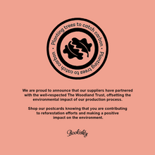 Planting trees to catch carbon campaign. Our suppliers have partnered with The Woodland Trust to offset the environmental impact of our production process. Reforestation efforts.