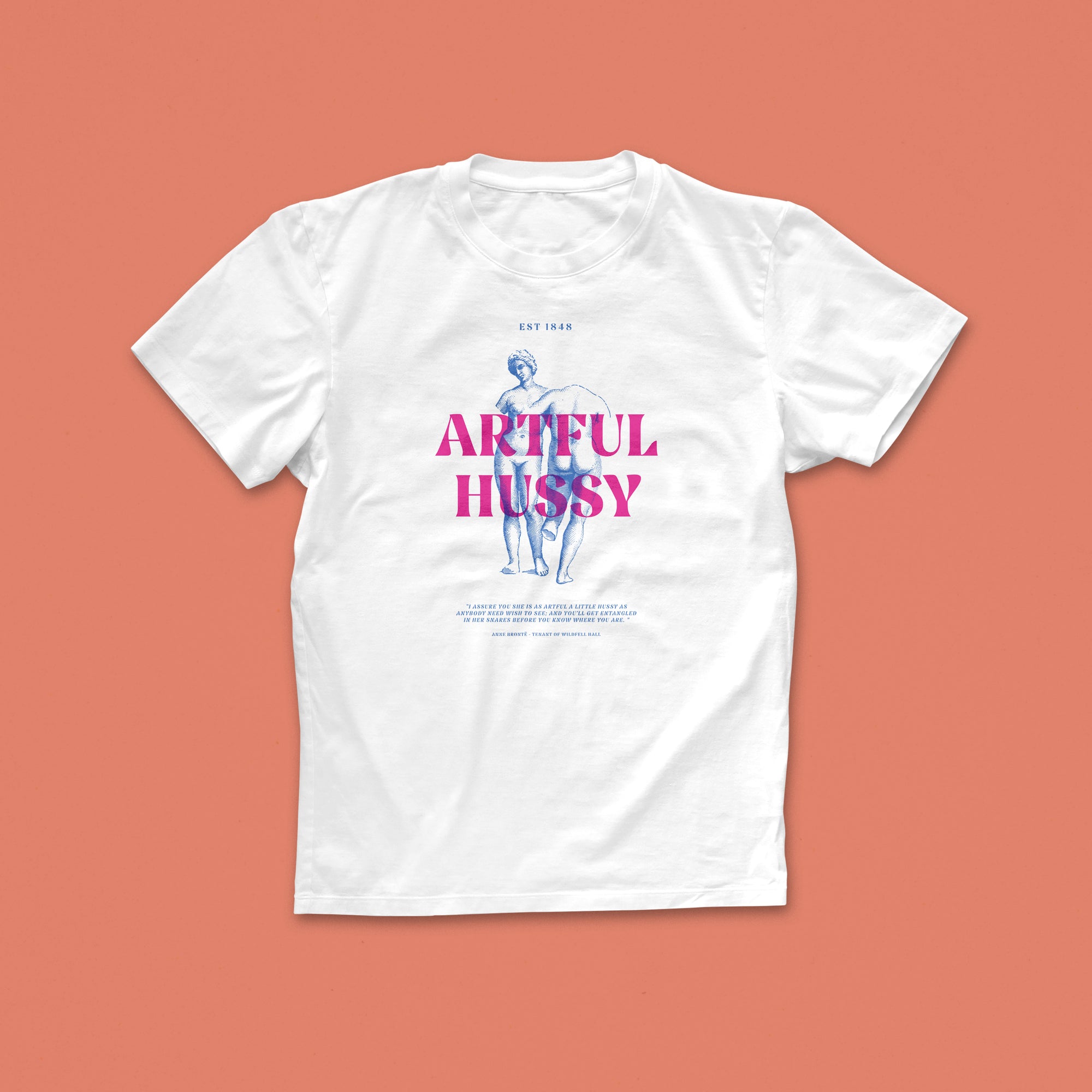 Artful Hussy T-shirt with classical figure and pink Anne Brontë quote design, celebrating feminist literature and bold readers