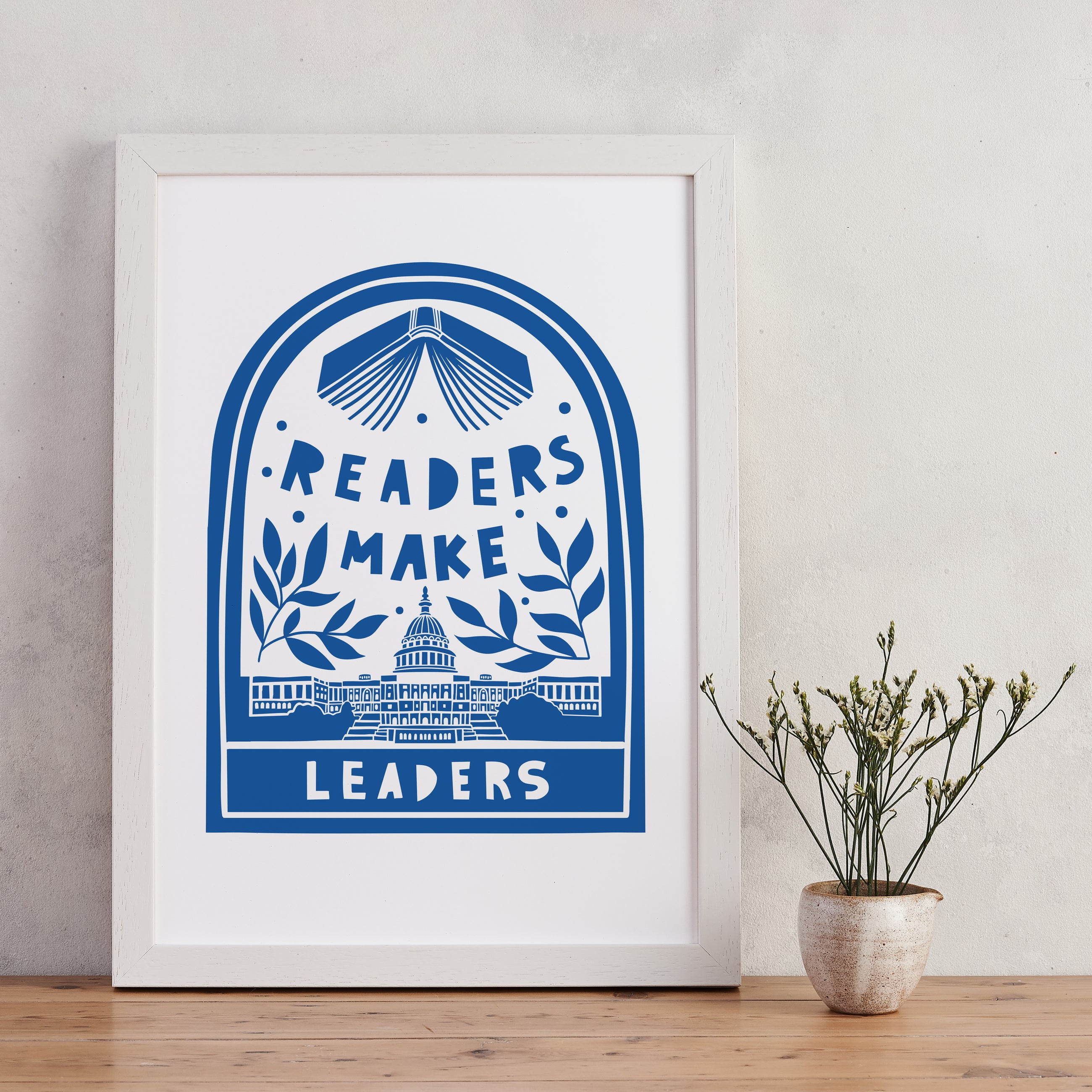Readers make leaders. Literary activist wall art. Bookish prints for readers. Gift for readers, book lovers, bookworms, bibliophiles. Prints by Bookishly. The Power of reading. The joy of books. Educational art. Classroom Art.