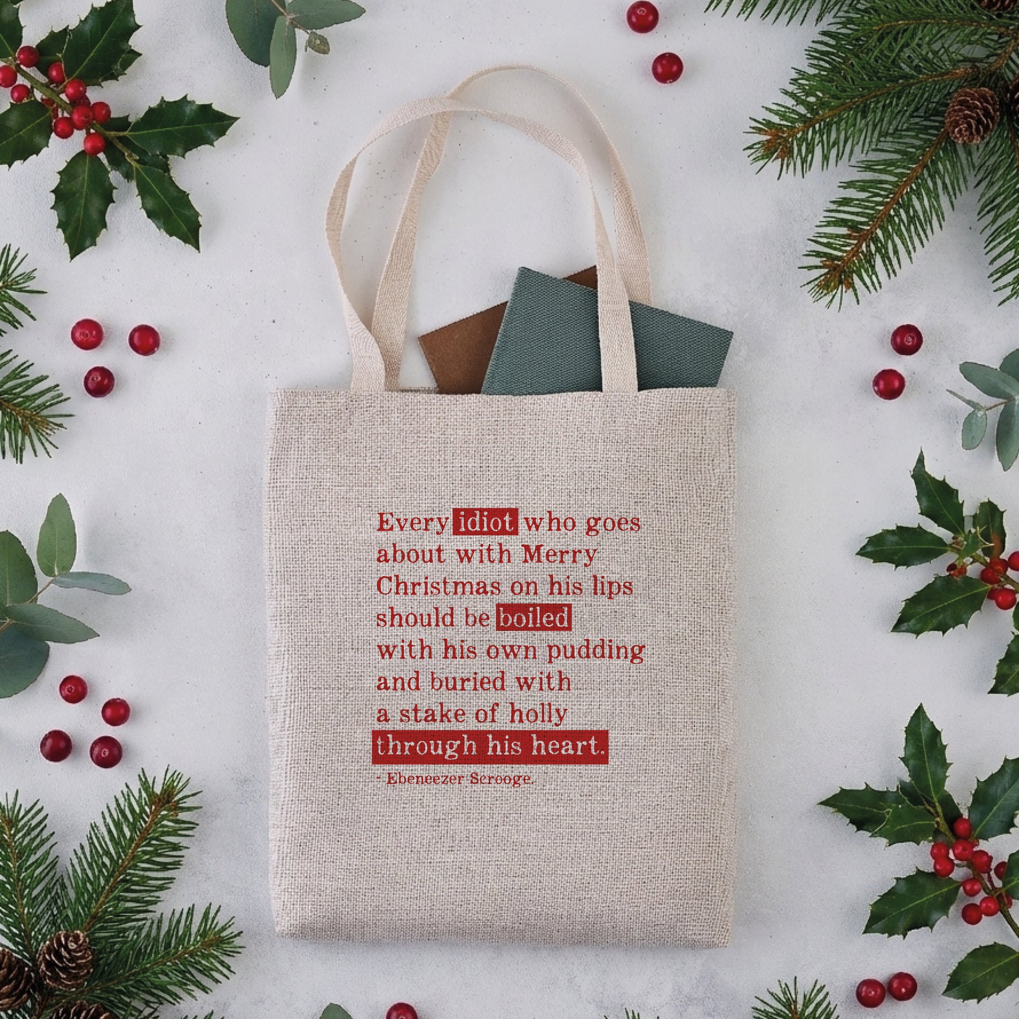 Christmas Scrooge Tote Bag – Dickens Quote “Every Idiot Who Goes About with Merry Christmas”