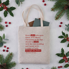 Christmas Scrooge Tote Bag – Dickens Quote “Every Idiot Who Goes About with Merry Christmas”
