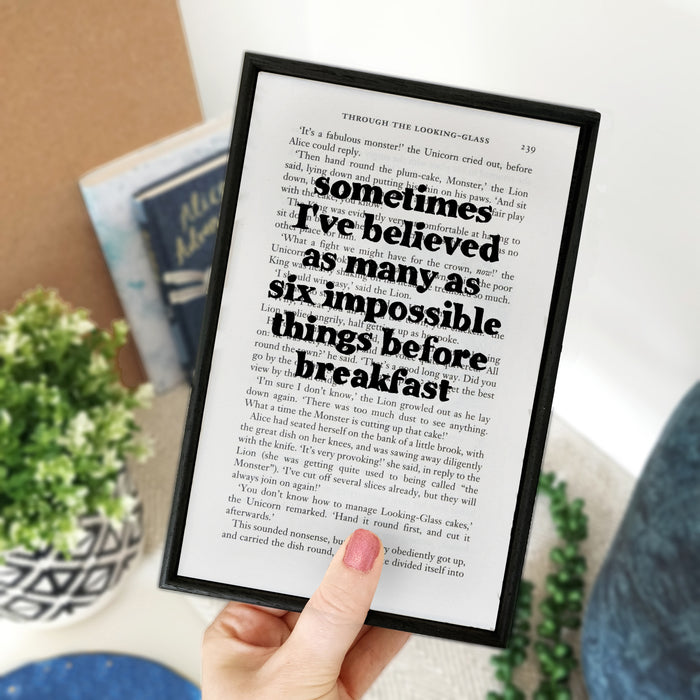 Sometimes I believed as many as six impossible things before breakfast. Funny art. Alice in Wonderland. Home decor for book lover, bookworm, reader and bibliophile. Bookishly Art.