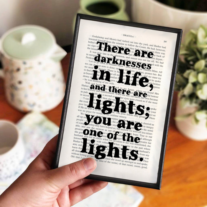 Dracula quotes. There are darknesses in life and there are lights. Dracula by Bram Stoker. Book page art. Home decor for readers. Perfect for book lovers, bookworms, bibliophiles and readers.