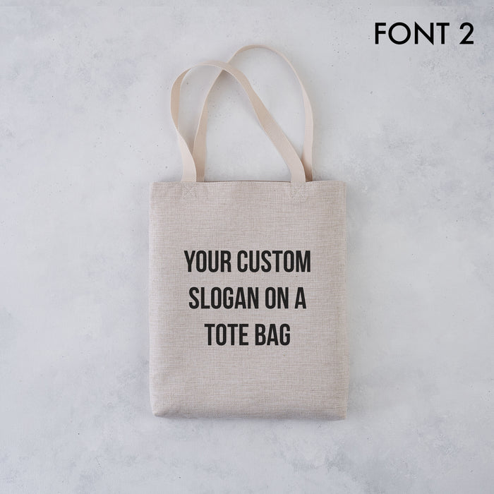Customised Slogan Tote Bag