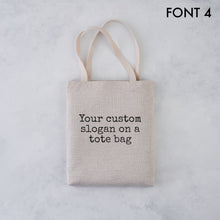 Customised Slogan Tote Bag