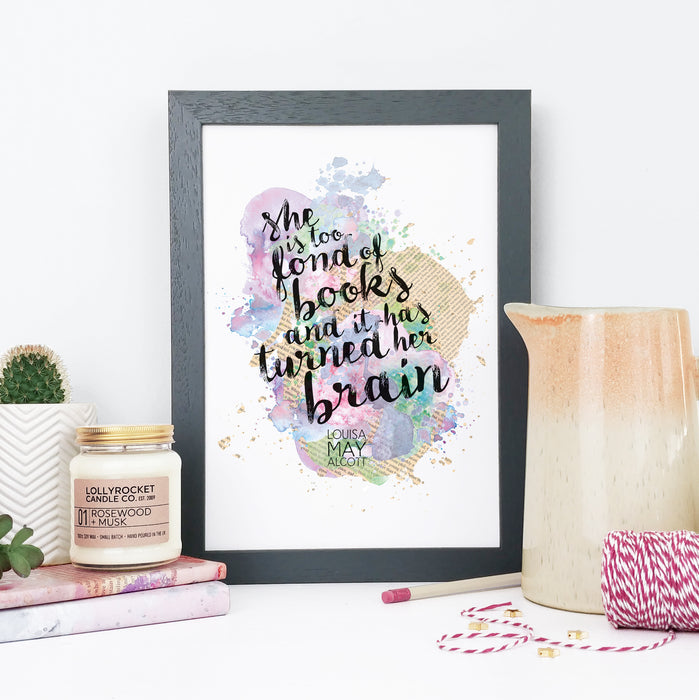 “She is too fond of books and it has turned her brain.” Literary Framed Watercolour Print for Book Lovers