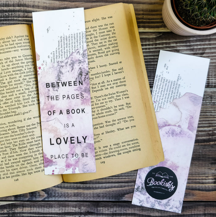 "Between the pages of a book is a lovely place to be." Bookmark for Book Lovers