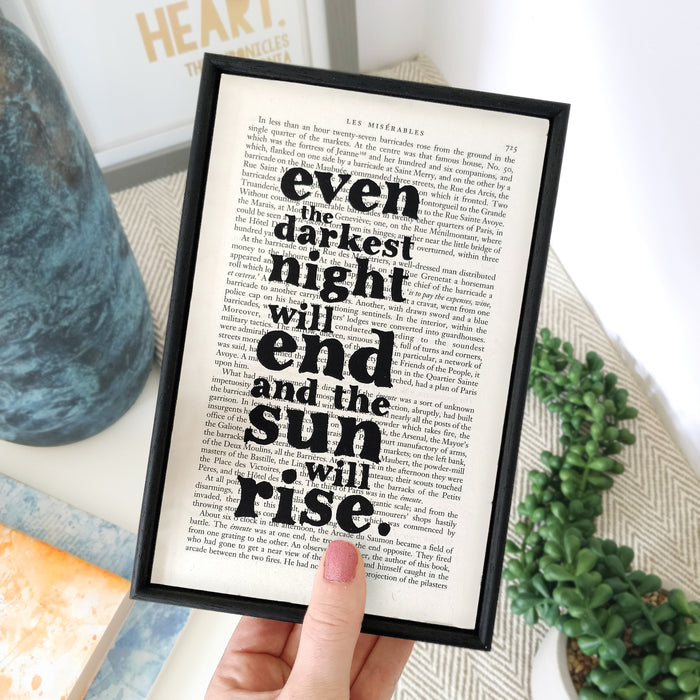 Even the darkest night will end and the sun will rise. Positive uplifting decor. Positive manifestation. Gift. Home decor for readers. Perfect for book lovers, bookworms, bibliophiles and readers.
