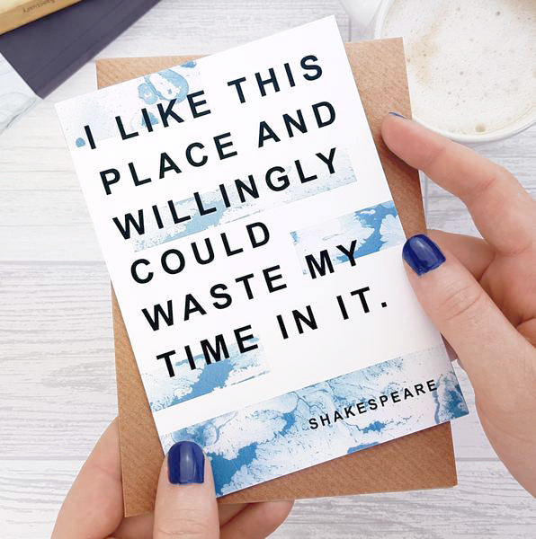 "I like this place and willingly could waste my time in it." Shakespare New Home Card for Book Lovers 