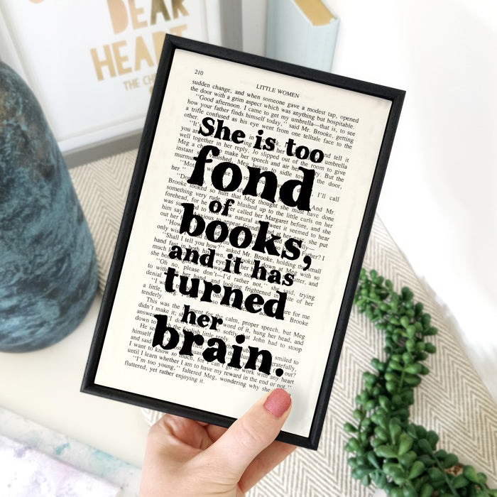 Little Women Book Page Print. She is too fond of books and it turned her brain. Louisa May Alcott. Gift. Home decor for readers. Perfect for book lovers, bookworms, bibliophiles and readers.