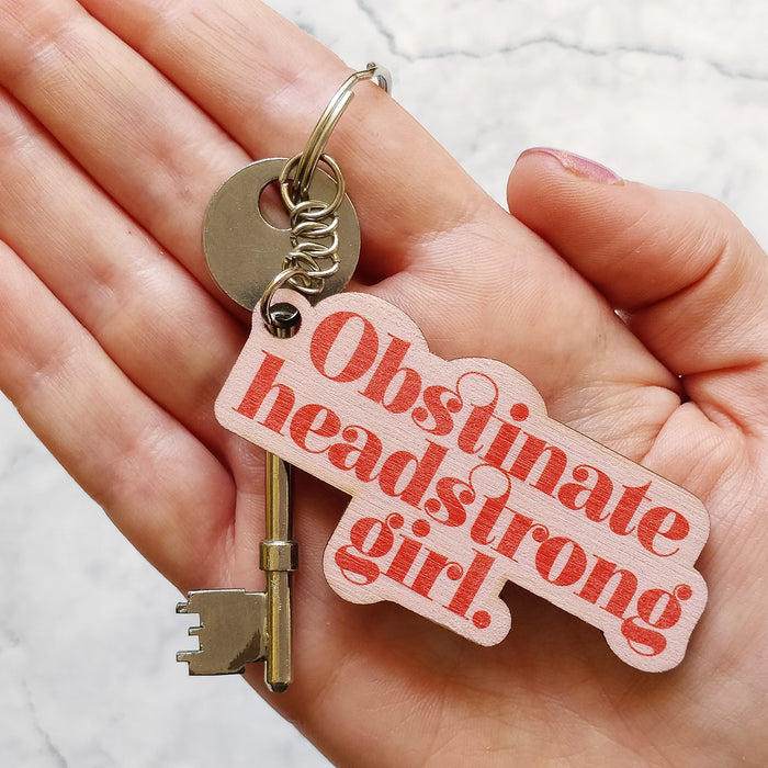 Key-ring. Obstinate Headstrong Girl Wooden Key ring. Feminist. Gifts for her. Strong powerful female. Inspiring and motivational gift. Bookishly. Perfect gift for Janeites, Austenite, book lovers, readers and classic literature bibliophiles.