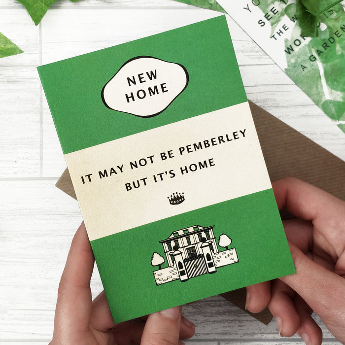 "It may not be Pemberley but it's home." New Home Card for Book Lovers