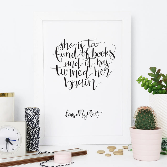 Little Women Quotes 'She Is Too Fond Of Books' Calligraphy Art