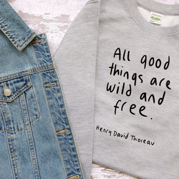 Empowering “All Good Things Are Wild & Free” Sweatshirt