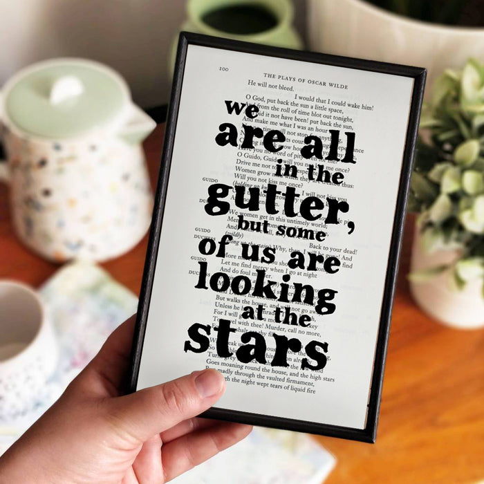 Oscar wilde quotes "we are all in the gutter but some of us are looking at the stars' art print. Perfect for book lovers, bookworms, bibliophiles and readers. Bookishly.