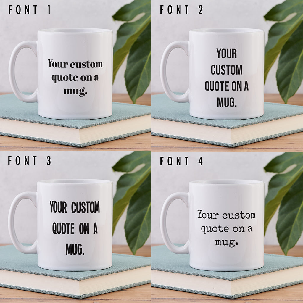 Custom Quote Mug
