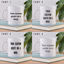 Custom Quote Mug