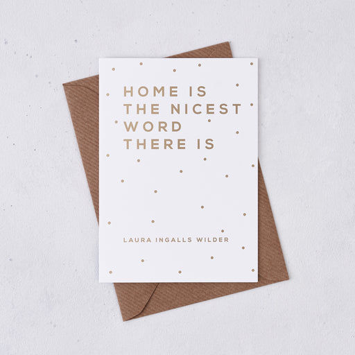 Gold Foil ‘Home… Nicest Word’ New House Card