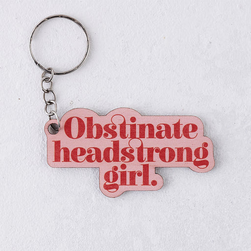Key-ring. Obstinate Headstrong Girl Wooden Key ring.  Feminist. Gifts for her. Strong powerful female. Inspiring and motivational gift. Bookishly. Perfect gift for Janeites, Austenite, book lovers, readers and classic literature bibliophiles.
