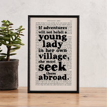 Framed book page print featuring the quote “If adventures will not befall a young lady in her own village, she must seek them abroad” from Northanger Abbey.