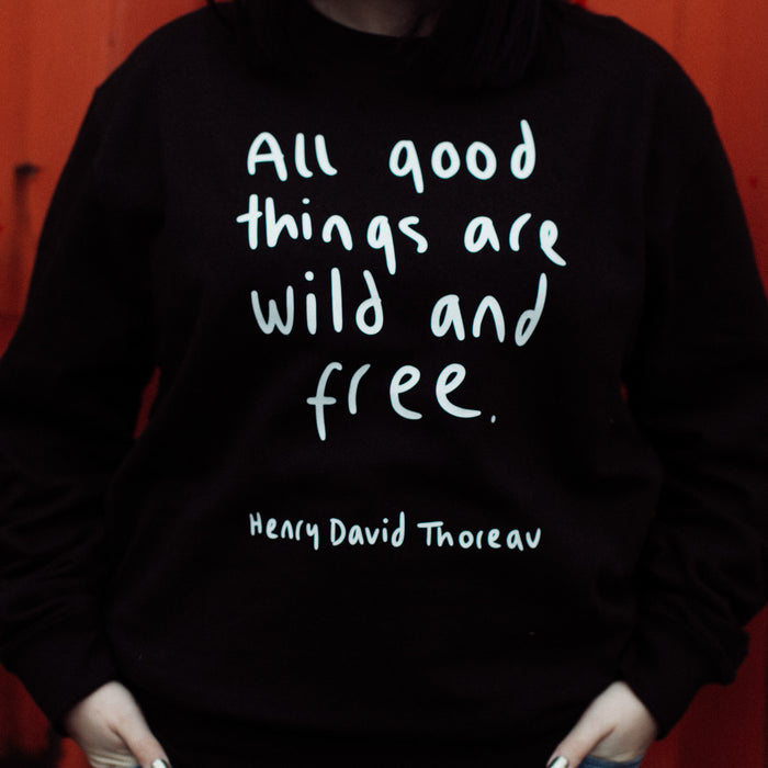 Empowering “All Good Things Are Wild & Free” Sweatshirt