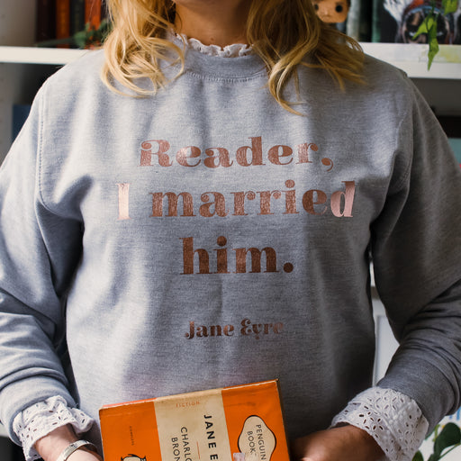 Bride Sweatshirt “Reader, I Married Him” Jane Eyre Gifts